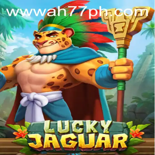 Exploring LuckyJaguar: The Exciting World of AH77
